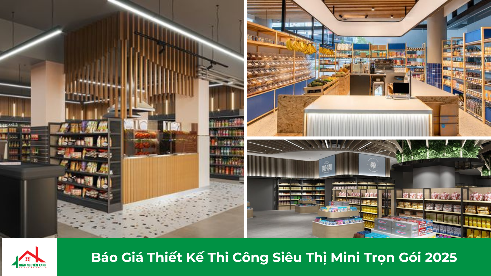 Báo Giá Thiết Kế Thi Công Siêu Thị Mini Trọn Gói 2025